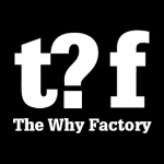The Why Factory
